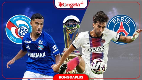  Nhận định bóng đá Strasbourg vs PSG, 22h15 ngày 17/10: Xoay tua và chiến thắng
